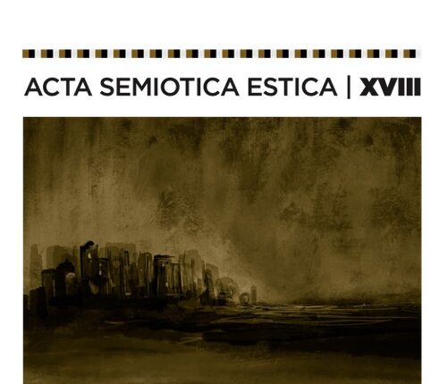ILMUS ACTA SEMIOTICA ESTICA XVIII, 2021